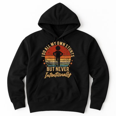 I Do All My Own Stunts But Never Intentionally Vintage Hoodie