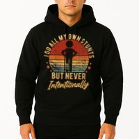 I Do All My Own Stunts But Never Intentionally Vintage Hoodie