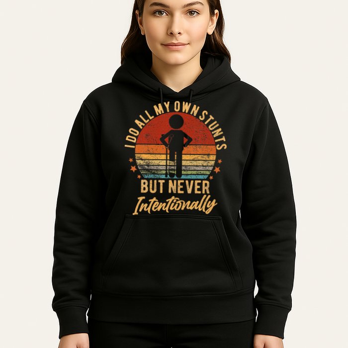I Do All My Own Stunts But Never Intentionally Vintage Hoodie