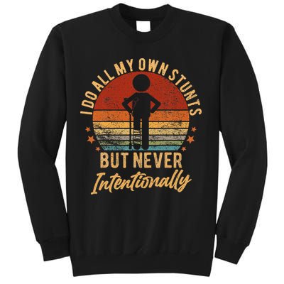 I Do All My Own Stunts But Never Intentionally Vintage Sweatshirt