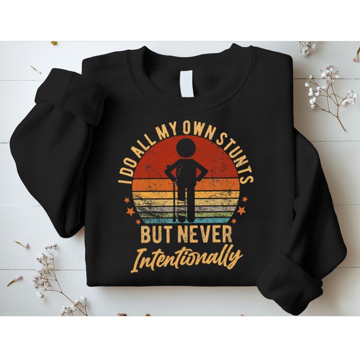 I Do All My Own Stunts But Never Intentionally Vintage Sweatshirt