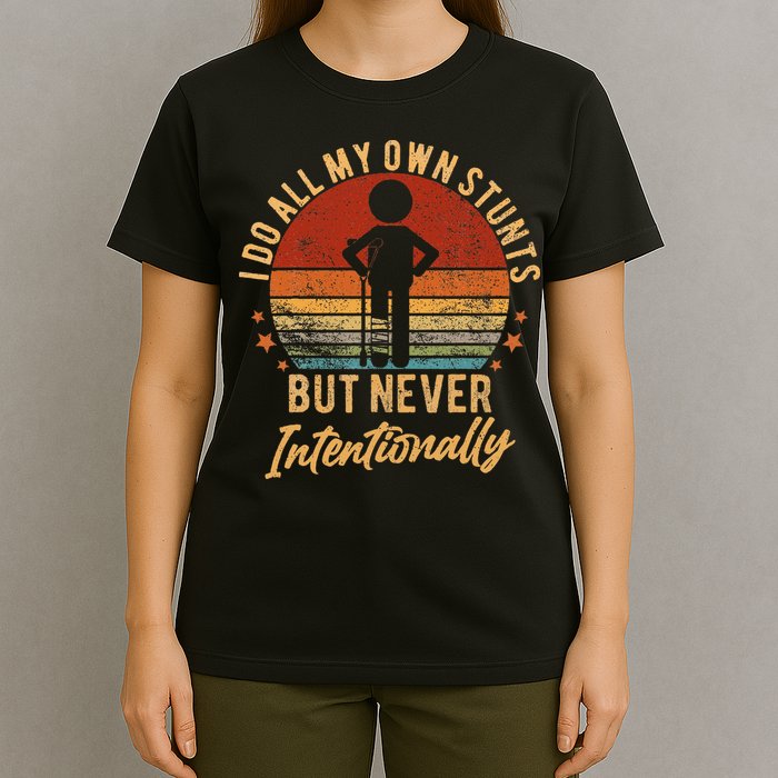 I Do All My Own Stunts But Never Intentionally Vintage T-Shirt