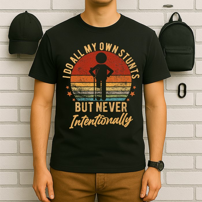 I Do All My Own Stunts But Never Intentionally Vintage T-Shirt