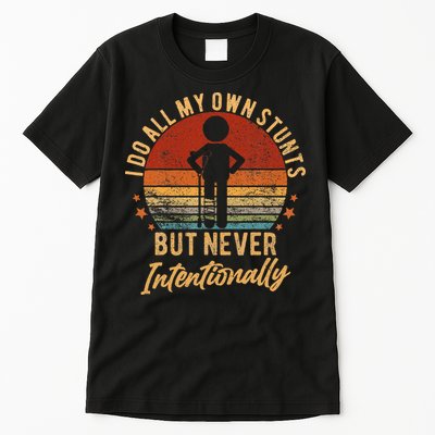 I Do All My Own Stunts But Never Intentionally Vintage Tall T-Shirt