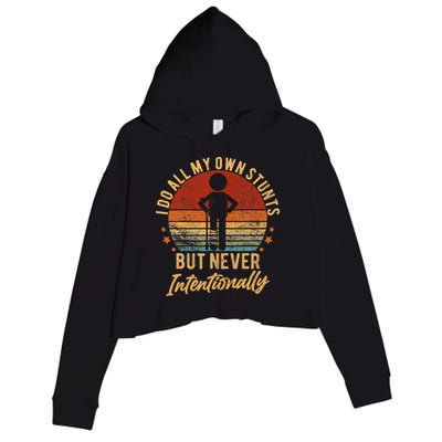 I Do All My Own Stunts But Never Intentionally Vintage Crop Fleece Hoodie