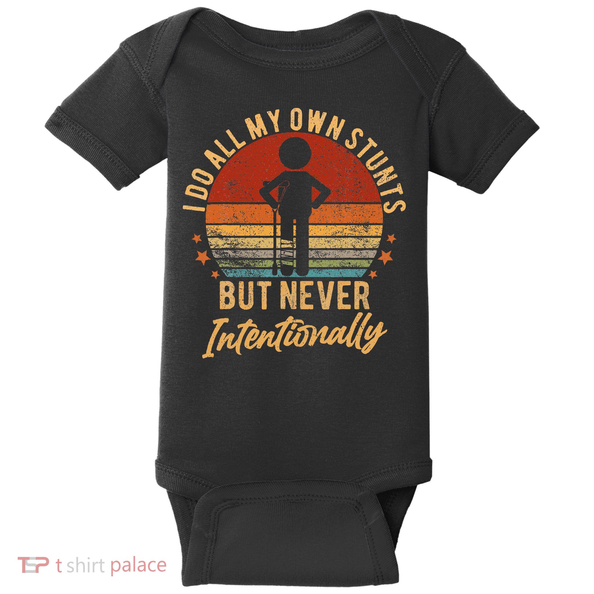 I Do All My Own Stunts But Never Intentionally Vintage Baby Bodysuit