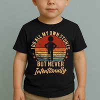 I Do All My Own Stunts But Never Intentionally Vintage Toddler T-Shirt