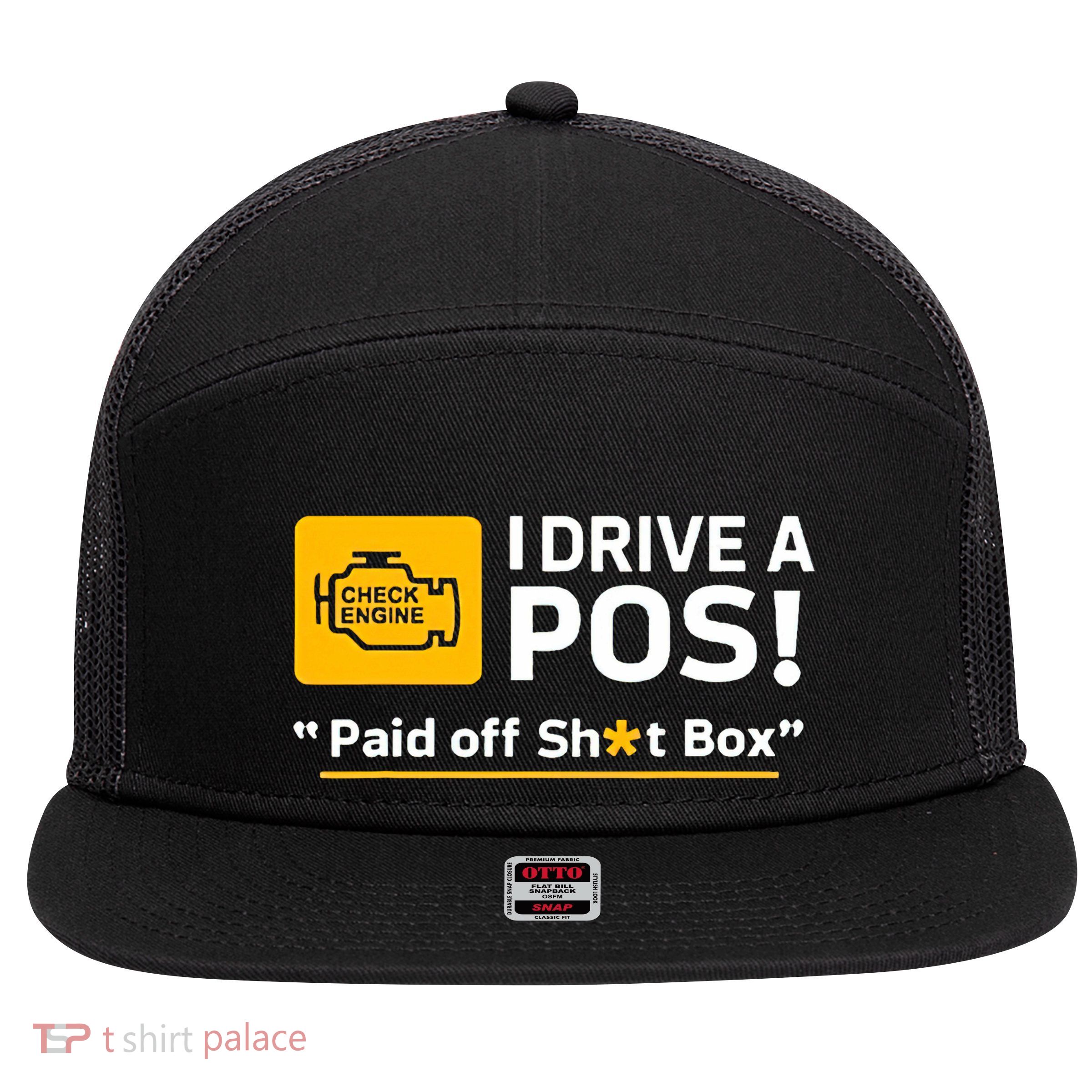 I Drive A Pos Paid Off Sht Box 7 Panel Mesh Trucker Snapback Hat