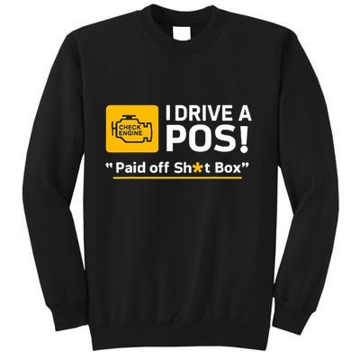 I Drive A Pos Paid Off Sht Box Sweatshirt