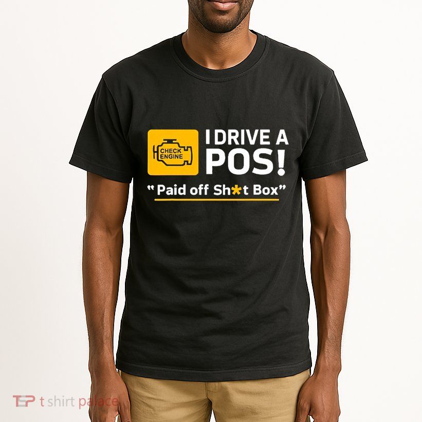 I Drive A Pos Paid Off Sht Box Tall T-Shirt