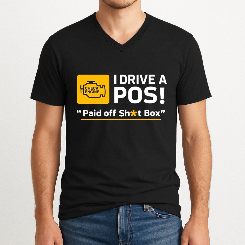 I Drive A Pos Paid Off Sht Box V-Neck T-Shirt
