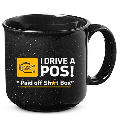 I Drive A Pos Paid Off Sht Box 15oz Campfire Ceramic Mug