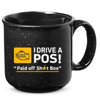 I Drive A Pos Paid Off Sht Box 15oz Campfire Ceramic Mug