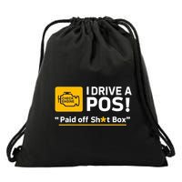 I Drive A Pos Paid Off Sht Box Drawstring Bag