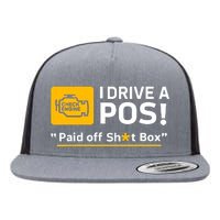 I Drive A Pos Paid Off Sht Box Flat Bill Trucker Hat