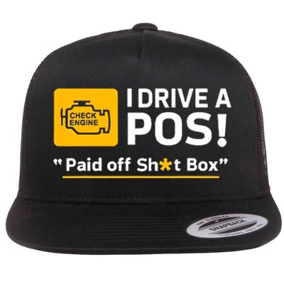 I Drive A Pos Paid Off Sht Box Flat Bill Trucker Hat