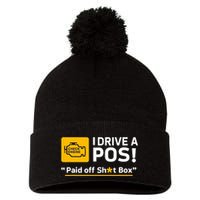 I Drive A Pos Paid Off Sht Box Pom Pom 12in Knit Beanie