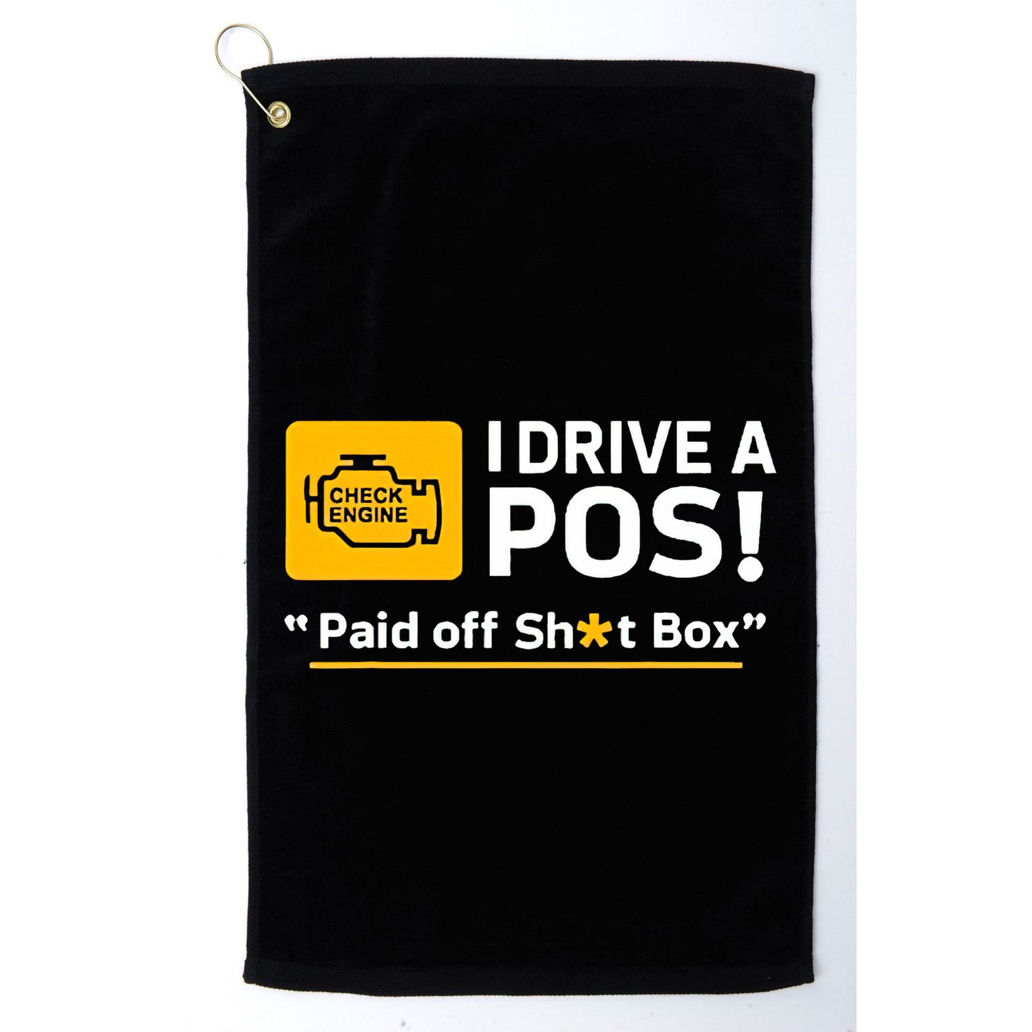 I Drive A Pos Paid Off Sht Box Golf Towel