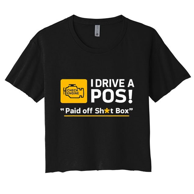 I Drive A Pos Paid Off Sht Box Crop Top