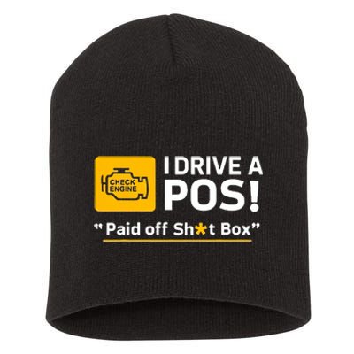 I Drive A Pos Paid Off Sht Box Short Acrylic Beanie