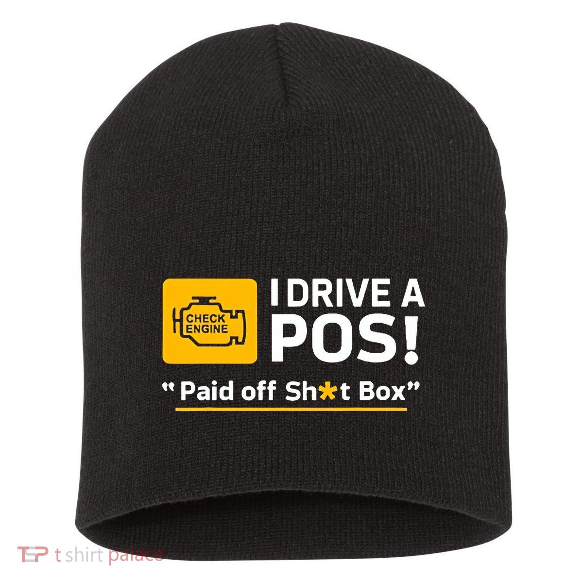 I Drive A Pos Paid Off Sht Box Short Acrylic Beanie