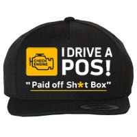 I Drive A Pos Paid Off Sht Box Wool Snapback Cap