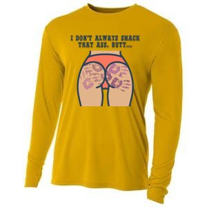 I DonT Always Smack That Ass Butt... Funny Bruised Butt Cooling Performance Long Sleeve Crew