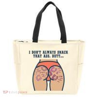 I DonT Always Smack That Ass Butt... Funny Bruised Butt Zip Tote Bag