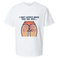 I DonT Always Smack That Ass Butt... Funny Bruised Butt Sueded Cloud Jersey T-Shirt