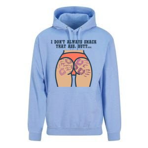 I DonT Always Smack That Ass Butt... Funny Bruised Butt Unisex Surf Hoodie