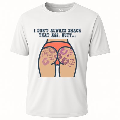 I DonT Always Smack That Ass Butt... Funny Bruised Butt Performance Shirt