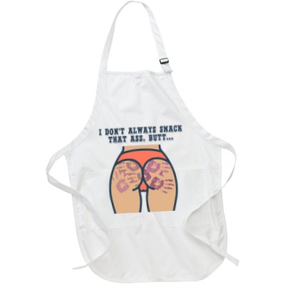 I DonT Always Smack That Ass Butt... Funny Bruised Butt Apron