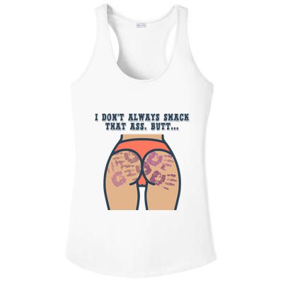 I DonT Always Smack That Ass Butt... Funny Bruised Butt Ladies PosiCharge Competitor Racerback Tank