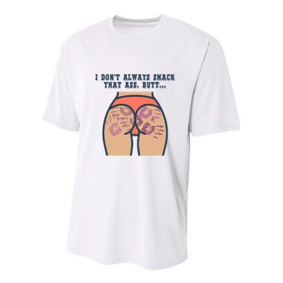 I DonT Always Smack That Ass Butt... Funny Bruised Butt Youth Performance Sprint T-Shirt
