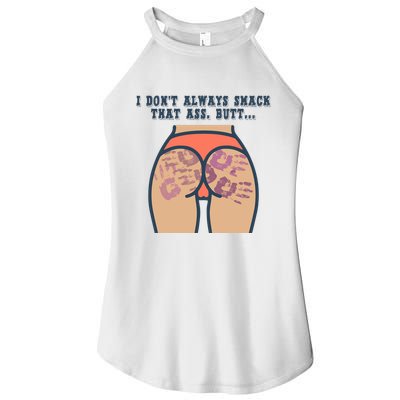 I DonT Always Smack That Ass Butt... Funny Bruised Butt Women's Perfect Tri Rocker Tank
