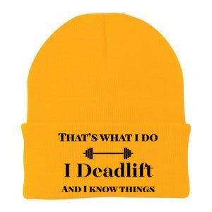 I Deadlift And I Know Things. Funny Powerlifting Weight Lift Gift Knit Cap Winter Beanie