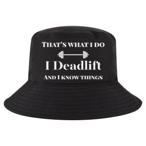 I Deadlift And I Know Things. Funny Powerlifting Weight Lift Gift Cool Comfort Performance Bucket Hat