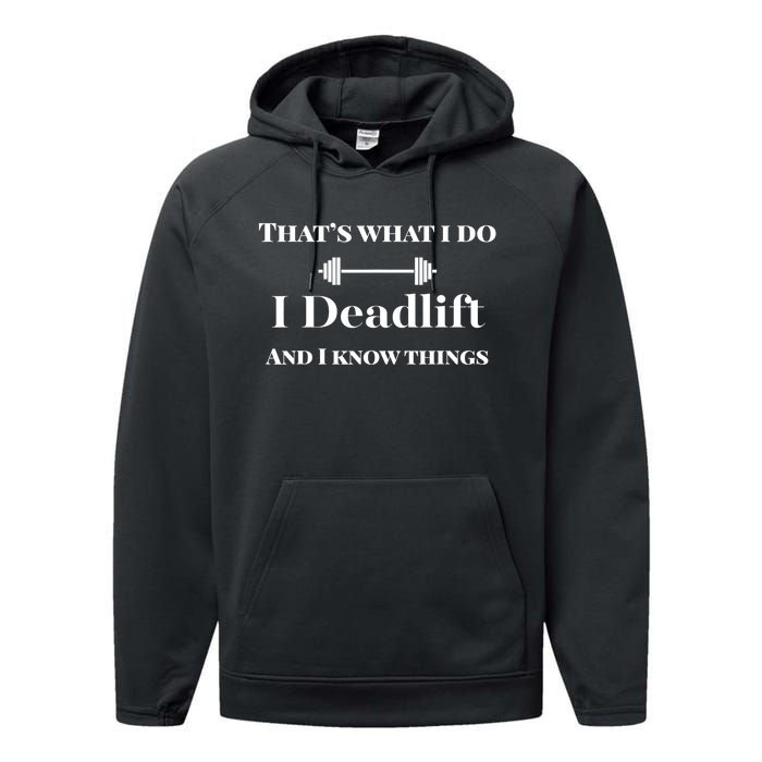 I Deadlift And I Know Things. Funny Powerlifting Weight Lift Gift Performance Fleece Hoodie