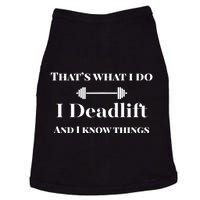 I Deadlift And I Know Things. Funny Powerlifting Weight Lift Gift Doggie Tank