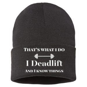 I Deadlift And I Know Things. Funny Powerlifting Weight Lift Gift Sustainable Knit Beanie