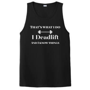 I Deadlift And I Know Things. Funny Powerlifting Weight Lift Gift PosiCharge Competitor Tank