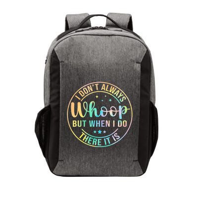 I Dont Always Whoop But When I Do There It Is Vector Backpack