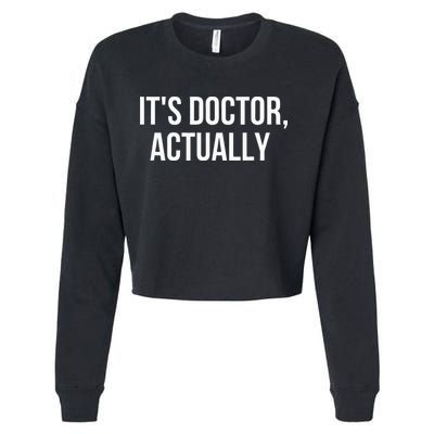 It's Doctor Actually Funny PHD Cropped Pullover Crew