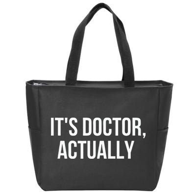 It's Doctor Actually Funny PHD Zip Tote Bag