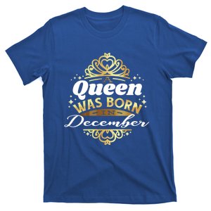 In December A Queen Was Born! Birthday Meme Gift T-Shirt