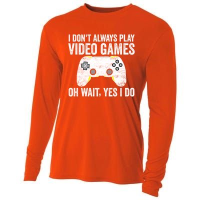 I Dont Always Play Video Games Oh Wait Yes I Do Vintage Gift Cooling Performance Long Sleeve Crew