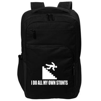I Do All My Own Stunts Great Gift Impact Tech Backpack