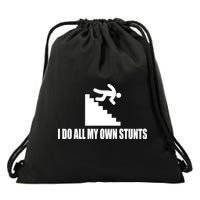 I Do All My Own Stunts Great Gift Drawstring Bag