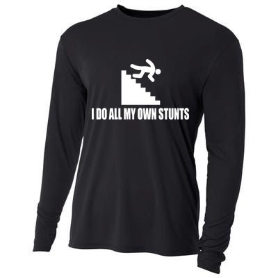 I Do All My Own Stunts Great Gift Cooling Performance Long Sleeve Crew
