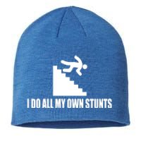 I Do All My Own Stunts Great Gift Sustainable Beanie